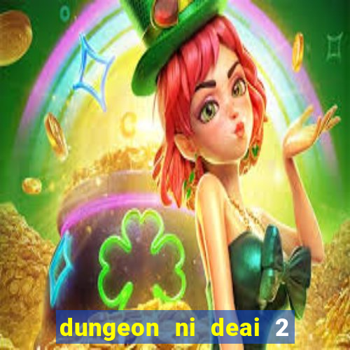 dungeon ni deai 2 temporada dublado data de lançamento